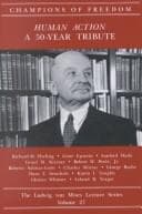 Tapa de Human Action: A 50-Year Tribute (Champions of Freedom: The Ludwig von Mises Lecture Series, Volume 27)