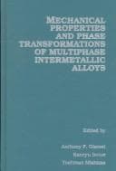 Tapa de Mechanical Properties and Phase Transformations of Multiphase Intermetallic Alloys