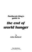 Tapa de MacBurnie King's Guide to the End of World Hunger to End World Hunger)