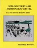 Tapa de SELLING TOURS & INDEPENDENT TRAVEL (From the Travel Training)