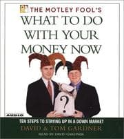 Tapa de The Motley Fool's What to Do with Your Money Now