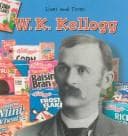 Tapa de W. K. Kellogg (Lives and Times (Des Plaines, Ill.).)