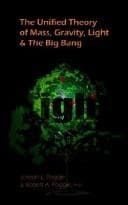 Tapa de The Unified Theory of Mass, Gravity, Light and the Big Bang