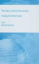Tapa de NEO-LIBERAL REVOLUTION: FORGING THE MARKET STATE; ED. BY RICHARD ROBISON
