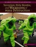 Tapa de Terrorism, Dirty Bombs, and Weapons of Mass Destruction (The Library of Weapons of Mass Destruction)