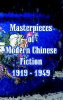 Tapa de Masterpieces Of Modern Chinese Fiction 1919 - 1949