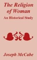 Tapa de The Religion of Woman: An Historical Study