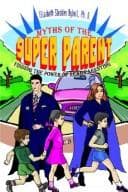 Tapa de MYTHS OF THE SUPER PARENT