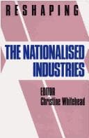 Tapa de Reshaping Nationalized Industries (Reshaping the Public Sector, Vol 4)