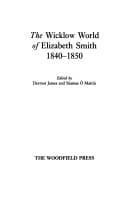 Tapa de The Wicklow world of Elizabeth Smith, 1840-1850