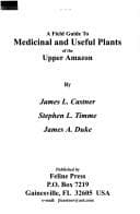 Tapa de A Field Guide To Medicinal and Useful Plants of the Upper Amazon