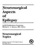 Tapa de Neurosurgical Aspects of Epilepsy (Neurosurgical Topics Series)