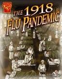 Tapa de The 1918 Flu Pandemic (Graphic Library)