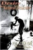 Tapa de Desire As Natural Catastrophe (Short Stories)