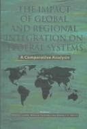 Tapa de The Impact of Global and Regional Integration on Federal Systems