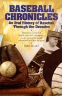 Tapa de Baseball Chronicles: An Oral History of Baseball Through the Decades