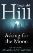 Tapa de Asking for the Moon (Dalziel & Pascoe Novel)