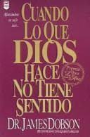 Tapa de Cuando lo que Dios hace no tiene sentido