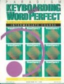 Tapa de Paradigm Keyboarding With Wordperfect: A Computer Managed Approach Version 5.1