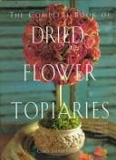 Tapa de The Complete Book of Dried-Flower Topiaries
