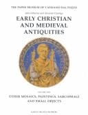 Tapa de Early Christian and Medieval Antiquities: (Vol. 2) Other Mosaics, Paintings, Sarcophagi and Small Objects (The Paper Museum of Cassiano Dal Pozzo. Series a: Antiquities and Architecture, 2)