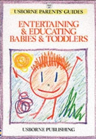 Tapa de Entertaining and Educating Babies and Toddlers