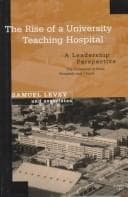 Tapa de The Rise of a University Teaching Hospital: A Leadership Perspective