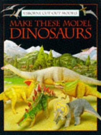 Tapa de Make These Model Dinosaurs