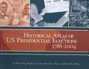 Tapa de Historical Atlas of U. S. Presidential Elections, 1788-2004