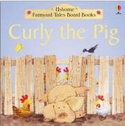 Tapa de Curly the Pig (Farmyard Tales Board Books)