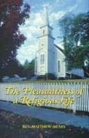Tapa de The Pleasantness of a Religious Life (Puritan Writings)