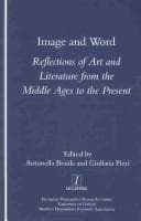 Tapa de IMAGE AND WORD: REFLECTIONS OF ART AND LITERATURE FROM THE MIDDLE AGES TO THE PRESENT; ED. BY ANTONELLA BRAIDA
