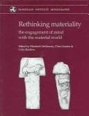 Tapa de RETHINKING MATERIALITY: THE ENGAGEMENT OF MIND WITH THE MATERIAL WORLD; ED. BY ELIZABETH DEMARRAIS