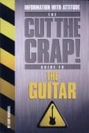 Tapa de Cut the Crap Guide to the Guitar (Cut the Crap Guides)