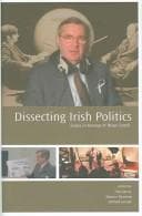 Tapa de DISSECTING IRISH POLITICS: ESSAYS IN HONOUR OF BRIAN FARRELL; ED. BY TOM GARVIN