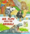 Tapa de Mr. Flip Visits the Animals (Peek-a-Boo Books)