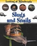 Tapa de Slugs and Snails (Morgan, Sally. Looking at Minibeasts.)