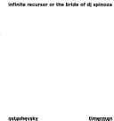 Tapa de Infinite Recursor or the Bride of Dj Spinoza