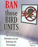 Tapa de Ban Those Bird Units! 15 Models for Teaching and Learning in Information-rich and Technology-rich Environments