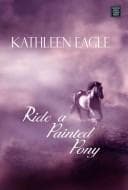 Tapa de Ride a Painted Pony (Platinum Romance Series)