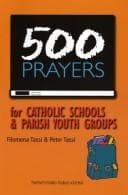 Tapa de 500 prayers for Catholic schools & parish youth groups