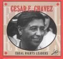 Tapa de Cesar E. Chavez (Mcleese, Don. Equal Rights Leaders,)