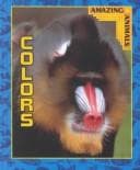 Tapa de Colors (Grambo, Rebecca L. Amazing Animals.)