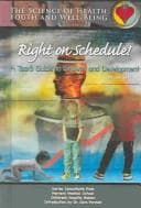 Tapa de Right On Schedule!: A Teen's Guide To Growth And Development (The Science of Health: Youth and Will-Being)