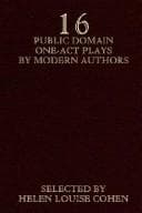 Tapa de Sixteen Public Domain One-Act Plays by Modern Authors