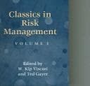Tapa de Classics in risk management / edited by W. Kip Viscusi and Ted Gayer