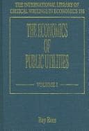 Tapa de The Economics of Public Utilities (International Library of Critical Writings in Economics)