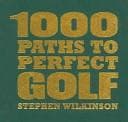 Tapa de 1000 Paths to Perfect Golf (1000 Moments That Matter)