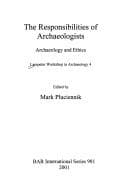 Tapa de The Responsibilities of Archaeologists (British Archaeological Reports (BAR) International)