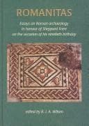 Tapa de ROMANITAS: ESSAYS ON ROMAN ARCHAEOLOGY IN HONOUR OF SHEPPARD FRERE ON THE OCCASION OF HIS...; ED. BY R.J.A. WILSON